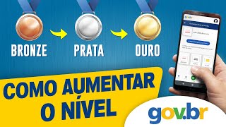 Aumente o Nível da sua Conta GOVBR de BRONZE para PRATA ou OURO  Passo a Passo sem enrolação [upl. by Suirauqed951]