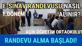 1 Dönem eSınav Randevu Ekranları Açıldı Randevu Nasıl Alınacak Açık Öğretim Ortaokulu [upl. by Sollows]