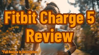 Fitbit Charge 5 Review [upl. by Kimmi]