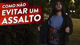 COMO NÃO EVITAR UM ASSALTO [upl. by Joni]