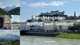 Berchtesgaden Ausflug nach Salzburg  August 2024  TravelVlog 8 [upl. by Maureen341]