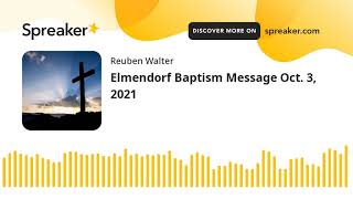 Elmendorf Baptism Message Oct 3 2021 [upl. by Nnyleahs]