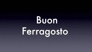 BUON FERRAGOSTO [upl. by Winstonn]