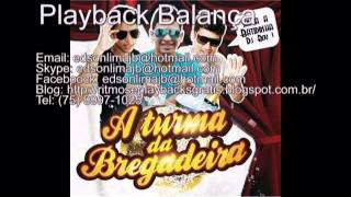 Playback Turma da bregadeira balança 2015 [upl. by Nosreh913]