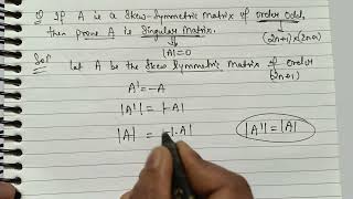 If A is a skew symmetric matrix of odd order  the B prove A is Singular Matrix [upl. by Morie]