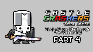 Pipistrello  Castle Crashers Steam Edition Grey Knight Playthrough No Commentary 4 [upl. by Alaikim]