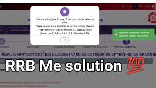 You are not eligible for any of the posts under selected RRBPlease ensure your eligibility as per [upl. by Fisk]