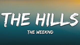 The Weeknd  The Hills Lyrics [upl. by Aillimac]