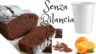 Plumcake al Bicchiere Arancia e Cacao [upl. by Abih]