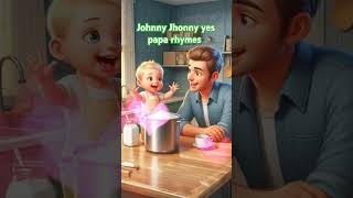 Johnny Jhonny yes papa jhony jhony yes papa poemtop5viralsong viralvideocutebabybabyshorts [upl. by Calysta224]