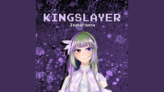 Kingslayer [upl. by Philly584]