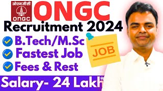 ONGC Recruitment 2024 Salary 24 Lakhs BTech MSc Latest Govt Jobs Vacancy 2024 [upl. by Ethyl524]