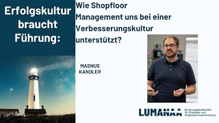 Wissensdusche 090724  Erfolgskultur braucht Führung wie Shopfloor Management uns unterstützt [upl. by Ail]