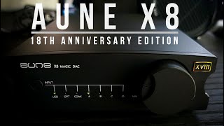 Aune X8 Magic DAC 18th Anniversary Edition 2022 [upl. by Marcell]