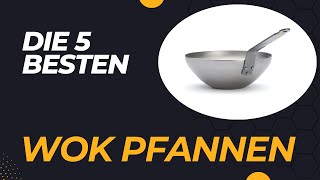 Die 5 Besten Wok Pfannen 2024  Top 5 Modelle im Test [upl. by Luna630]