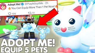 🤯ADOPT ME NOW LETS YOU EQUIP MORE THAN 1 PET👀🔥NEW UPDATE EVERYONES HAPPY ROBLOX [upl. by Sredna]