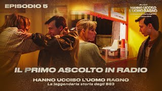 Hanno Ucciso l’Uomo Ragno Ep 5  Il primo ascolto in radio [upl. by Wanfried]