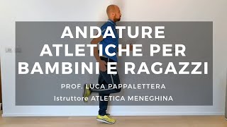 Andature atletiche per Bambini e Ragazzi  Luca Pappalettera  Atletica Meneghina [upl. by Flodur]