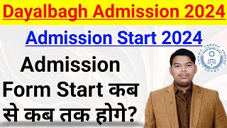 Dayalbagh Admission 2024  Dayalbagh college k form kab bhare jaenge  Dei admission 2024 [upl. by Demha]