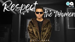 Respect The Women OFFICIAL VIDEO  patilsaab3767  OG Records [upl. by Ralfston]