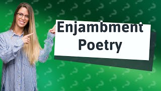 What famous poems use enjambment [upl. by Nimrac]