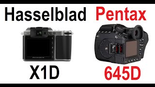 Hasselblad X1D vs Pentax 645D [upl. by Edelson]