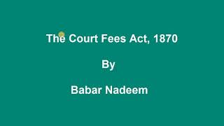 First Lecture Court Fees Act 1870 Sections 0106 [upl. by Annuhsal190]