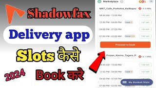 Shadowfax app Slots Booking Process  Shadowfax Delivery app Slot kaise Book kare [upl. by Hyams]